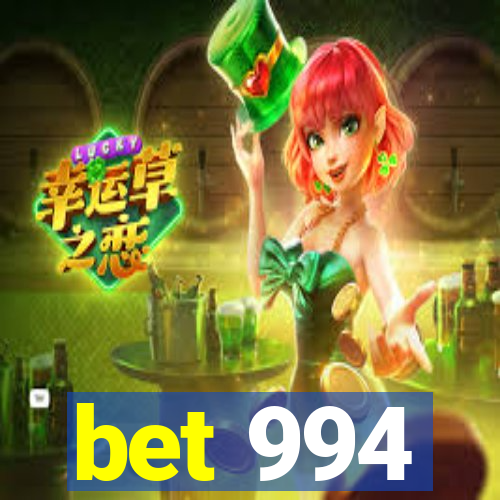 bet 994